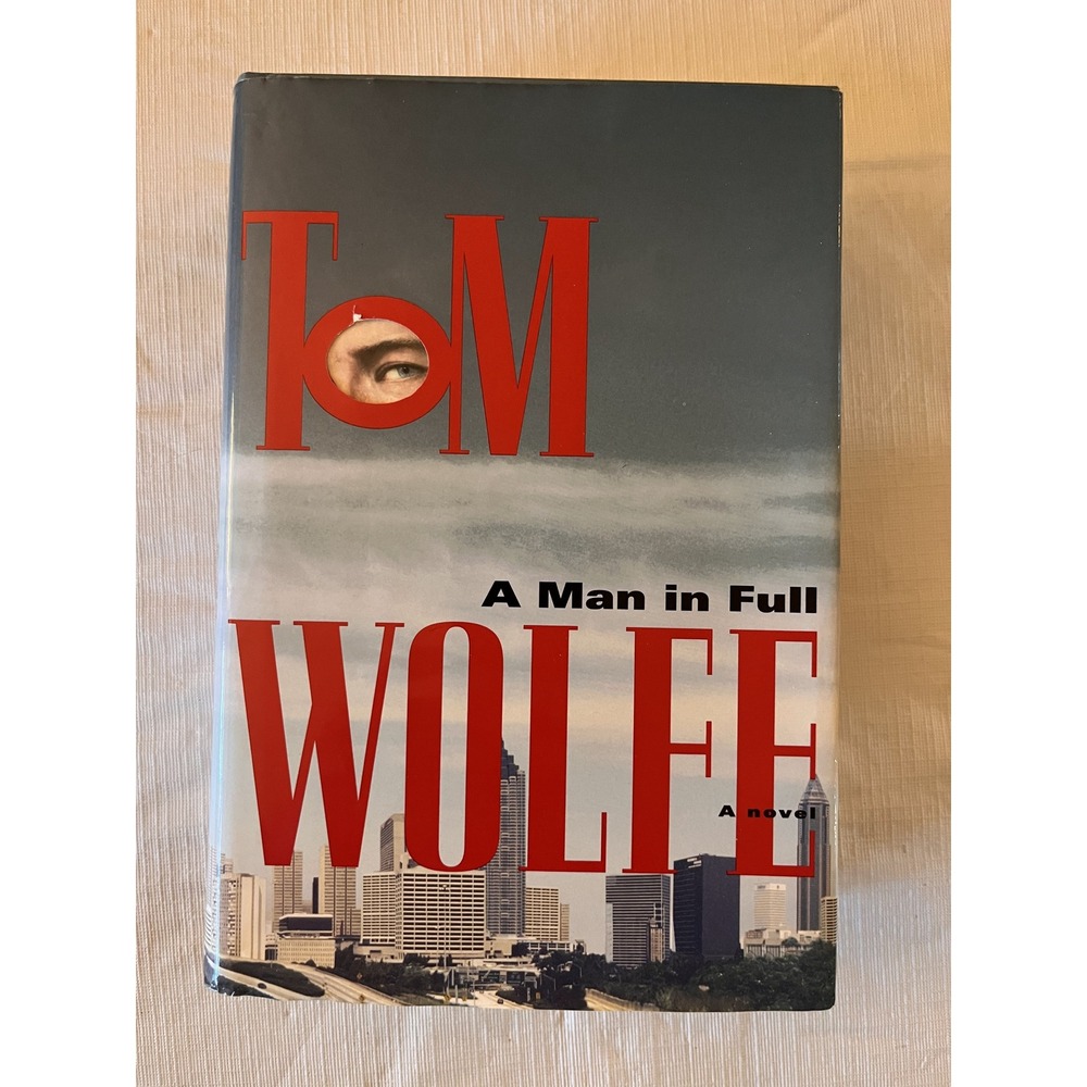 Tom Wolfe A Man in Full First Trade Edition Hardcover 1998 Fiction Novel Atlanta